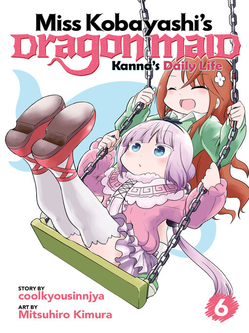 Cover image for Miss Kobayashi's Dragon Maid: Kanna's Daily Life, Volume 6